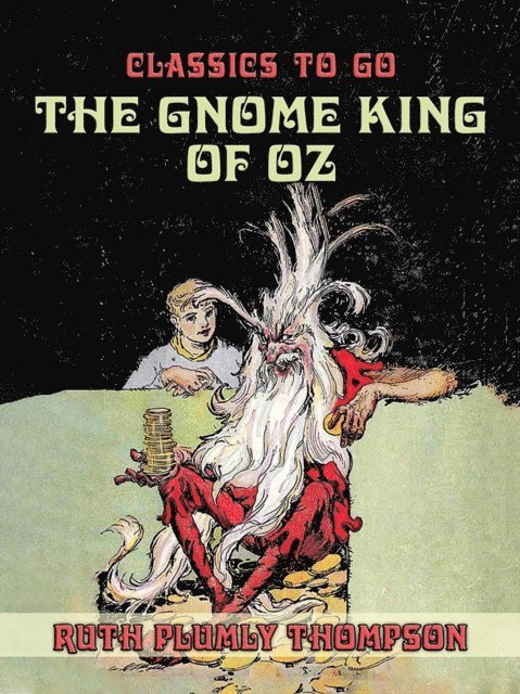 Ruth Plumly Thompson - Gnome King of Oz, E-bok