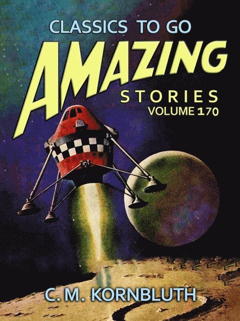 C.M. Kornbluth - Amazing Tales Volume 170, E-bok
