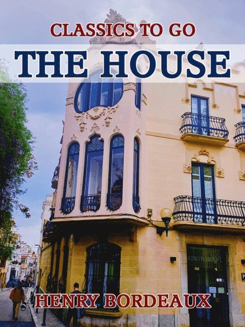 Henry Bordeaux - House, E-bok