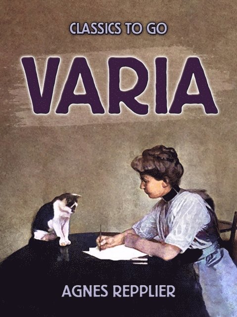 Agnes Repplier - Varia, E-bok
