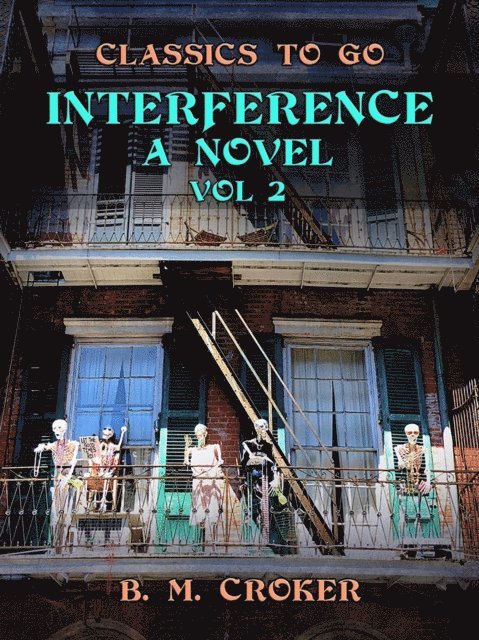 B. M. Croker - Interference A Novel, Vol 2 (of 3), E-bok