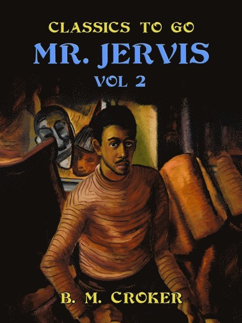B. M. Croker - Mr. Jervis, Vol. 2 (of 3), E-bok