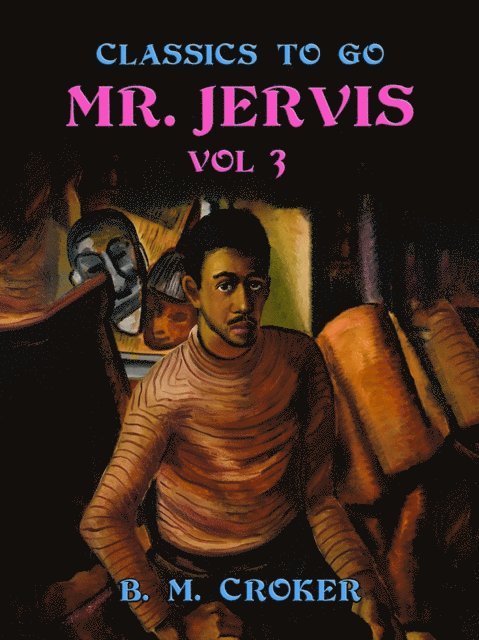 B. M. Croker - Mr. Jervis, Vol. 3 (of 3), E-bok
