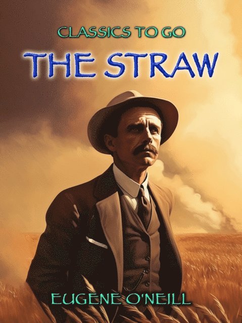 Eugene O'Neill - Straw, E-bok