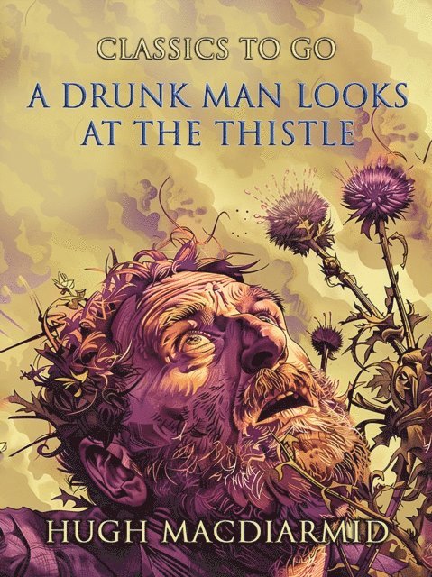 Hugh MacDiarmid - Drunk Man Looks At The Thistle, E-bok