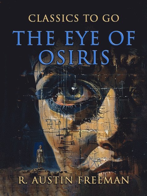 R. Austin Freeman - Eye of Osiris, E-bok