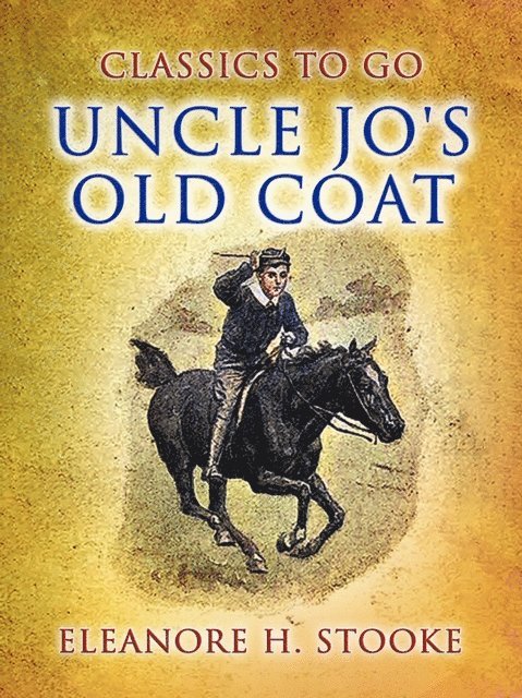 Eleanora H. Stooke - Uncle Jo's Old Coat, E-bok
