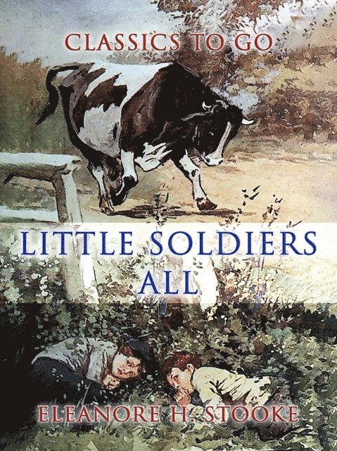 Eleanora H. Stooke - Little Soldiers All, E-bok