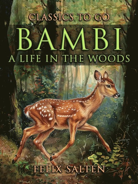 Felix Salten - Bambi: A Life In The Woods, E-bok