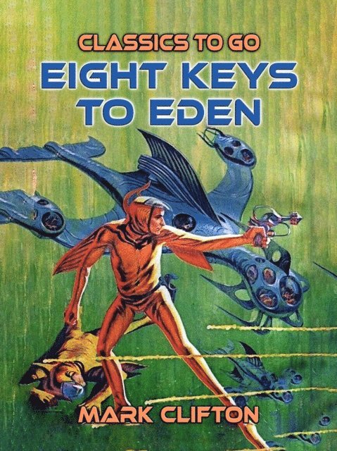 Mark Clifton - Eight Keys To Eden, E-bok