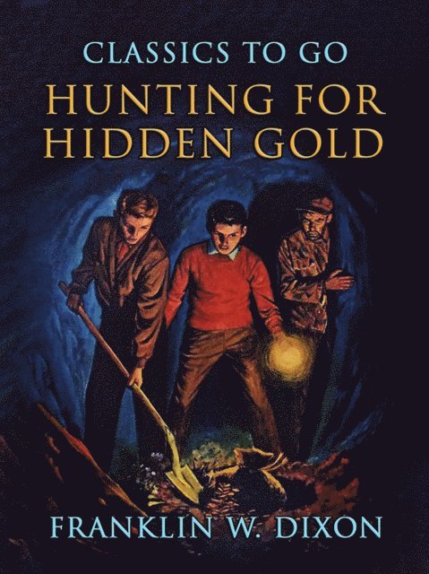 Franklin W. Dixon - Hunting For Hidden Gold, E-bok