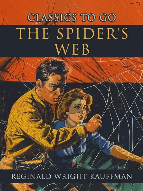 Reginald Wright Kauffman - Spider's Web, E-bok
