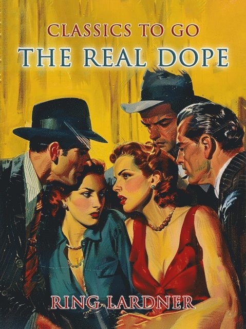 Ring Lardner - Real Dope, E-bok
