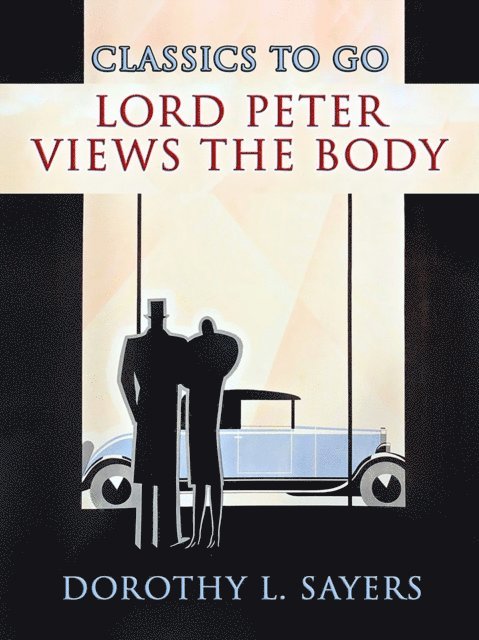 Dorothy L. Sayers - Lord Peter Views the Body, E-bok