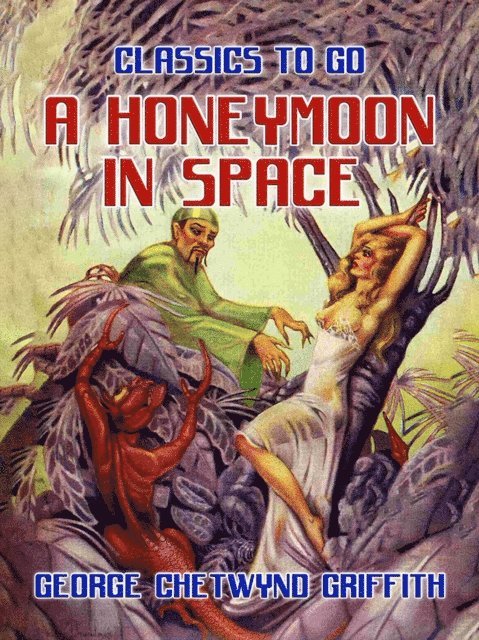 George Chetwynd Griffith - Honeymoon in Space, E-bok