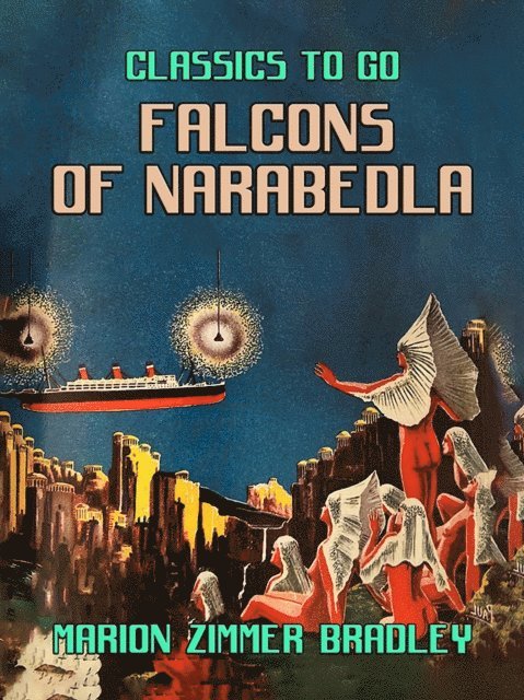 Marion Zimmer Bradley - Falcons of Narabedla, E-bok