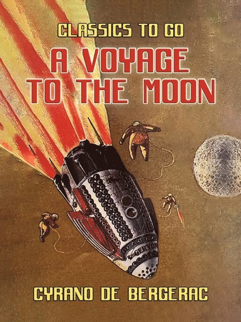 Cyrano de Bergerac - Voyage to the Moon, E-bok