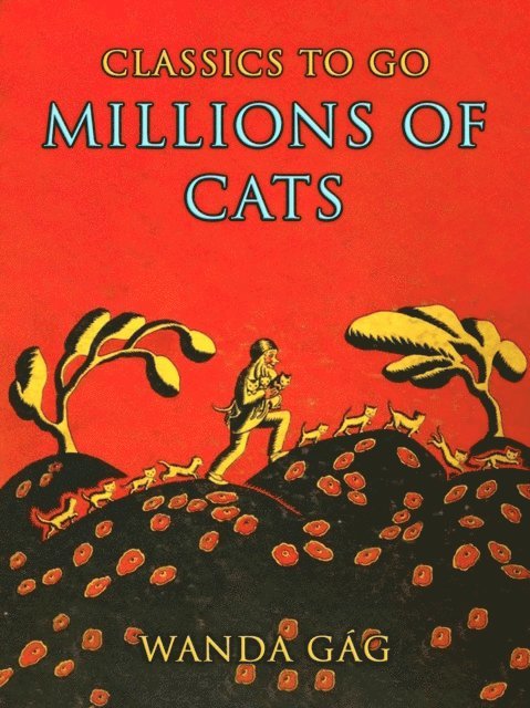 Wanda Gag - Millions of Cats, E-bok
