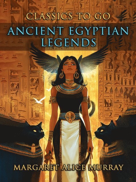 Margaret Alice Murray - Ancient Egyptian Legends, E-bok