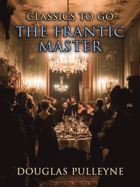 Douglas Pulleyne - Frantic Master, E-bok. Tillgänglighet: Lägg i varukorg