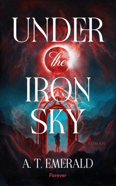A. T. Emerald - Under the Iron Sky, E-bok