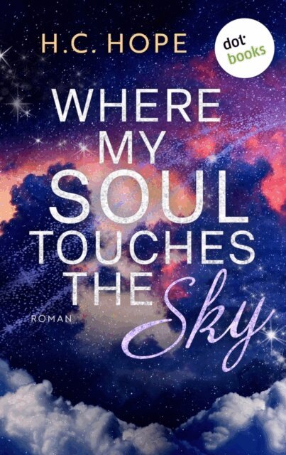 H.C. Hope - Where My Soul Touches the Sky, E-bok