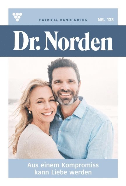 Patricia Vandenberg - Aus einem Kompromiss kann Liebe werden, E-bok