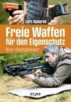 Lars Konarek - Freie Waffen für den Eigenschutz, Inbunden