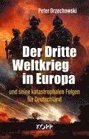 Peter Orzechowski - Der Dritte Weltkrieg in Europa, Inbunden. Tillgänglighet: Lägg i varukorg