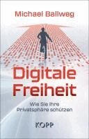 Michael Ballweg - Digitale Freiheit, Inbunden