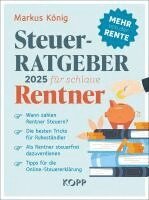 Markus König - Steuerratgeber 2025 für schlaue Rentner, Häftad