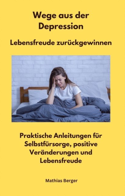 Matthias Berger - Wege aus der Depression  -  Lebensfreude zurückgewinnen, E-bok