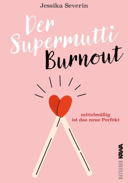 Jessika Severin - Der Supermutti Burnout, E-bok