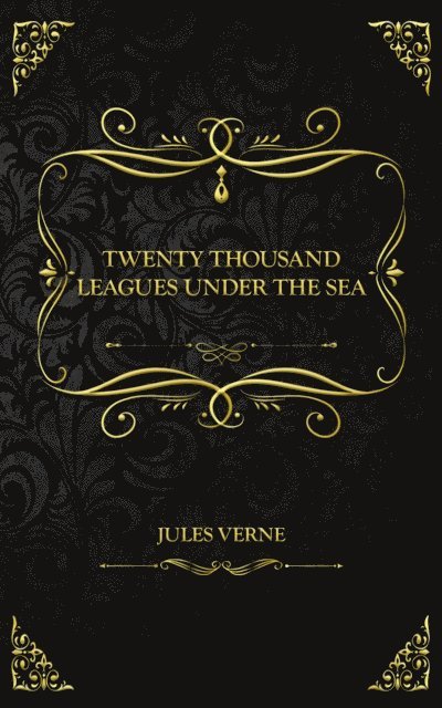 Jules Verne - Twenty Thousand Leagues Under the Sea, E-bok