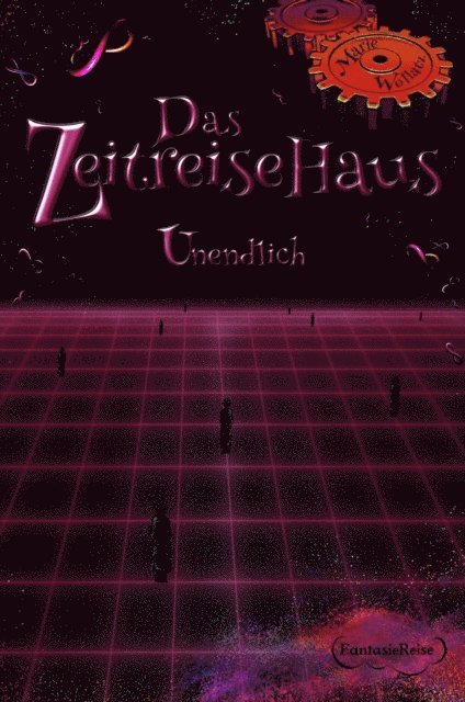 Patricia Wagner, Marie Wollatz - Das Zeitreisehaus - Unendlich, E-bok