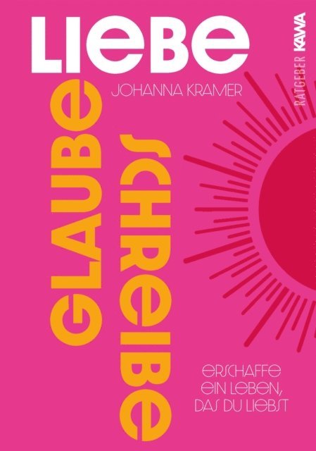 Johanna Kramer - Glaube, Liebe, Schreibe, E-bok