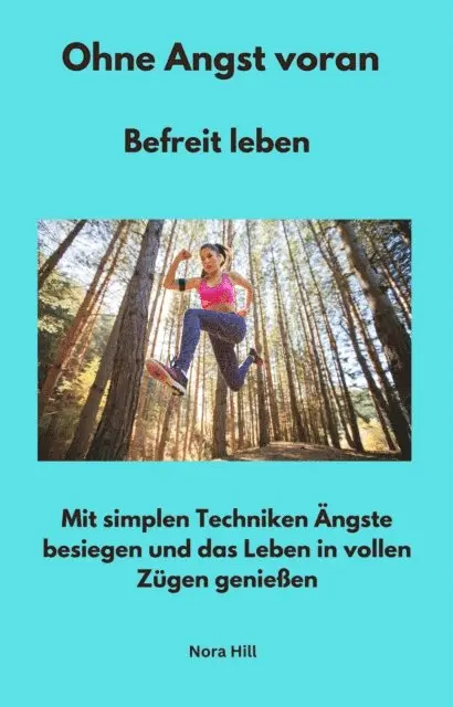 Nora Hill - Ohne Angst voran - Befreit leben, E-bok. Tillgänglighet: Lägg i varukorg