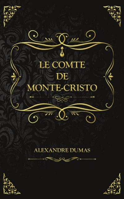 Alexandre Dumas - Le Comte de Monte-Cristo, E-bok