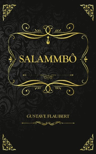 Gustave Flaubert - Salammbô, E-bok