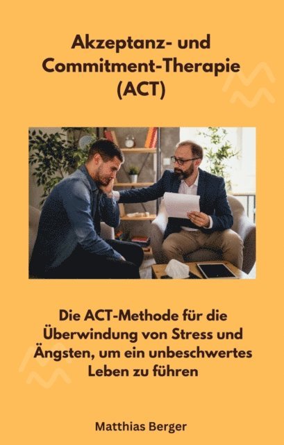 Matthias Berger - Akzeptanz- und Commitment-Therapie (ACT), E-bok