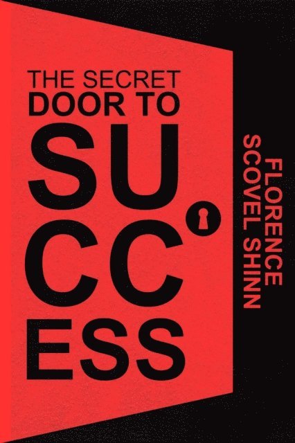 Florence Scovel Shinn - Secret Door to Success, E-bok