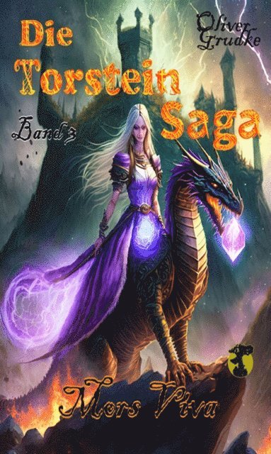 Oliver Grudke - Die Torstein Saga Band 3, E-bok