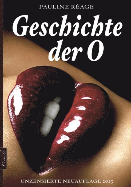 Pauline Reage - Geschichte der O (Unzensierte Neuauflage 2023), E-bok