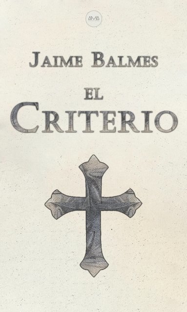 Jaime Balmes - El Criterio, E-bok
