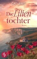 Cat Lewis - Lilientochter Eine berührende Geschichte über Verlust, Liebe und das Schicksal, Häftad