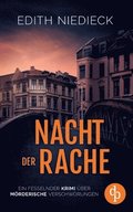 Nacht der Rache Ein fesselnder Krimi �ber m�rderische Verschw�rungen