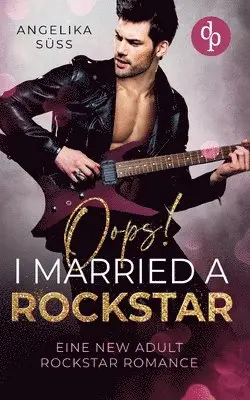 Angelika Süss - Oops! I married a Rockstar, Häftad. Tillgänglighet: Lägg i varukorg
