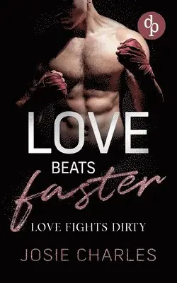 Josie Charles - Love fights dirty, Häftad. Tillgänglighet: Lägg i varukorg