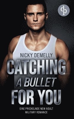 Catching a bullet for you