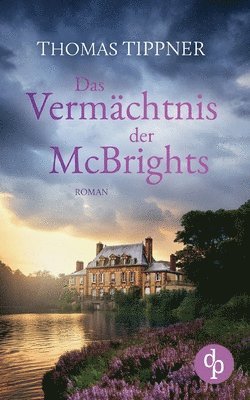 Thomas Tippner - Vermächtnis der McBrights, Häftad